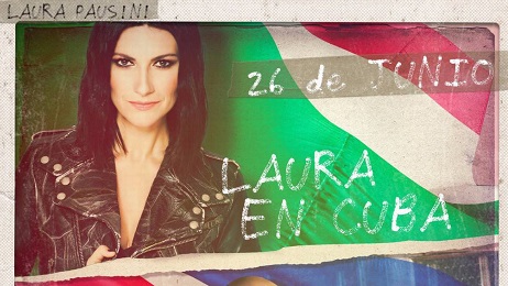 Il manifesto che annuncia il concerto di Laura Pausini a Cuba il 26 giugno con Gente de Zona